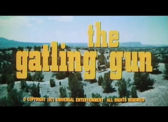 Пулемет Гатлинга / The Gatling Gun 1973