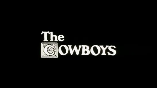 Ковбои / The Cowboys 1972