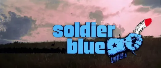 Солдат в синем мундире / Soldier Blue 1970