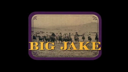 Большой Джейк / Big Jake 1971