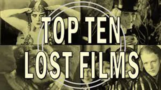 14_Celluloid Ghosts: Top Ten Lost Films / Целлулоидные призраки: Десятка лучших потерянных фильмов  ENG+(Auto rus sub)