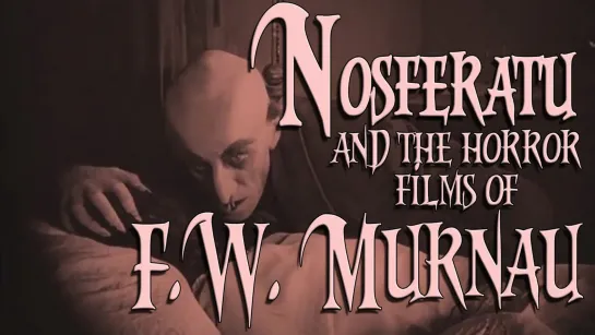 17_The Horror Films of F.W. Murnau (Nosferatu, Phantom, The Haunted Castle and Faust)