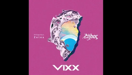 #VIXX 5th single album #Zelos Highlight Medley 01 #다이너마이트 #Dynamite