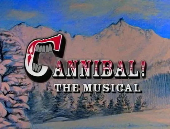 Каннибал! Мюзикл / Cannibal! The Musical 1993