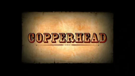 Нашествие / Copperhead 2008