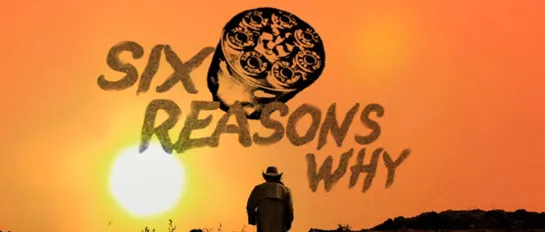 6 Причин почему / Six Reasons Why 2008