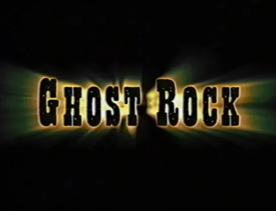 Скала призраков / Ghost Rock 2003