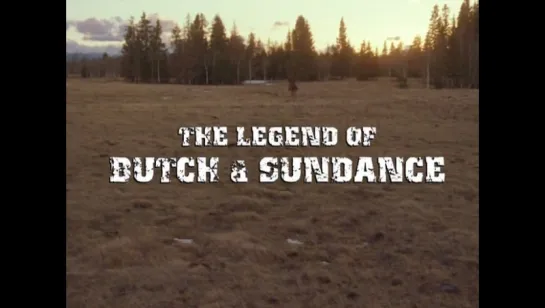 Легенда о Бутче и Санденсе / The Legend of Butch & Sundance 2006