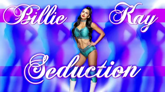 Billie Kay "Seduction" Offical Entrance Theme WWE 2020