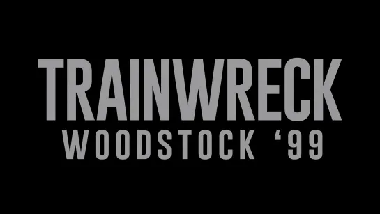 Вудсток '99: Полный провал / Trainwreck: Woodstock '99 (2022, part 2)