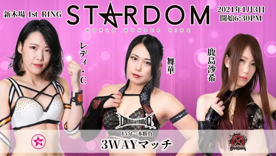 STARD✪M New Year Stars 2021 - Tag 2 (03.01.2021). Lady C vs Maika vs Saki Kashima.