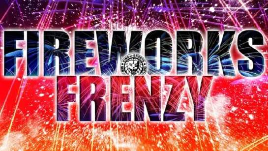 NJPW STRONG #47: Fireworks Frenzy 2021 (2021.07.02) - День 1