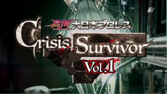 BJW Crisis Survivor Vol. 1 (2020.05.26)