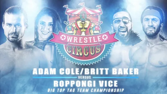 WrestleCircus The Cody Rhodes Summer Circus Show 2017 (2017.08.05) - Часть 2