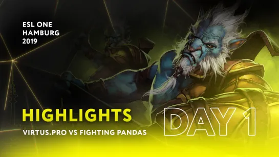 Virtus.pro vs Fighting PandaS | Day 1 | Highlights ESL One Hamburg 2019