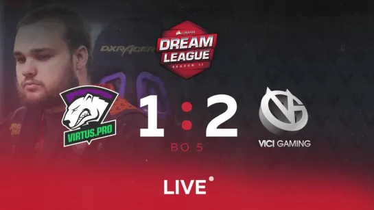 Virtus.pro 1:2 Vici Gaming, Dream League Major Grand Finals