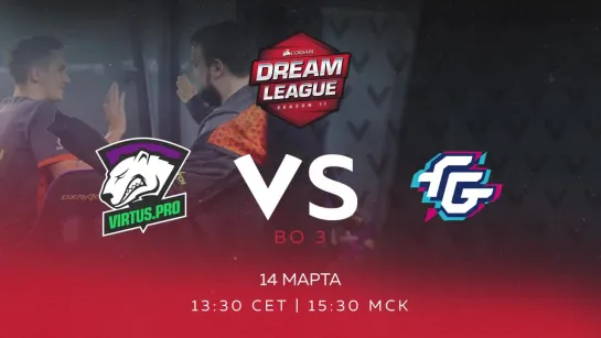 Virtus.pro vs Forward Gaming, Dream League Major Group Stage