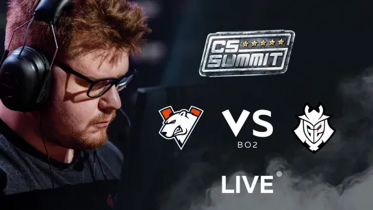 Virtus.pro vs G2, CS Summit 5 Group Stage bo2