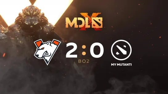 Virtus.pro 2:0 MY MUTANTI, MDL Chengdu Major Qualifier bo2