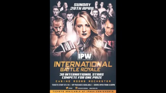 IPW:UK International Battle Royale 2018 (2018.04.29)