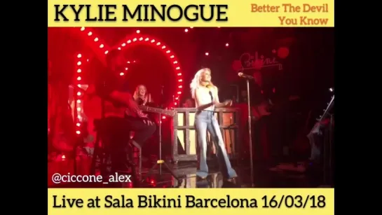 Better The Devil You Know (Kylie Presents Golden, Barcelona, 16.03.2018)