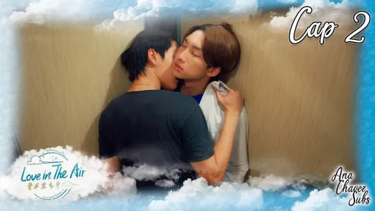 [Thai BL Sub Español] Love In The Air Cap. 2