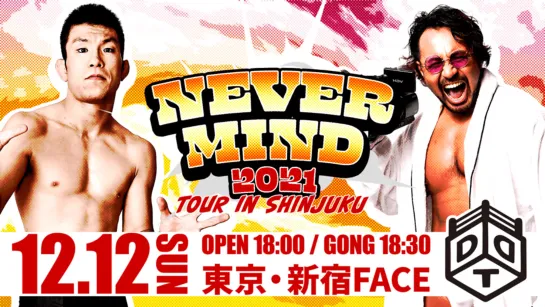 DDT Never Mind Tour 2021 In Shinjuku (2021.12.12)