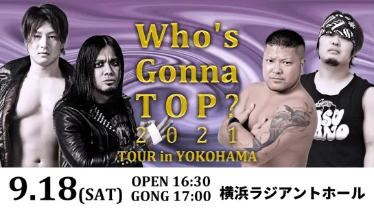 DDT Who's Gonna Top? 2021 Tour In Yokohama (2021.09.18)