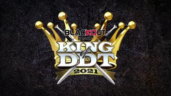 DDT King Of DDT 2021 First Round (2021.06.10)