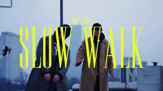 [MV] SLOW WALK - mq x Loey