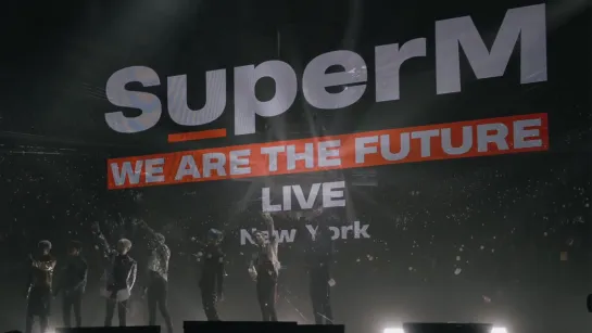 SuperM LIVE in New York   WE ARE THE FUTURE LIVE