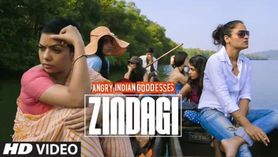 Angry Indian Goddesses - Zindagi - rus sub