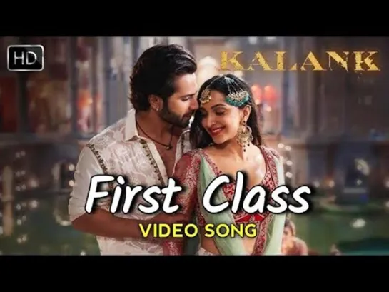 First Class. Full Video. Kalank. Русские субтитры от КК