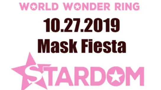 Stardom Mask Fiesta 2019 (2019.10.27)