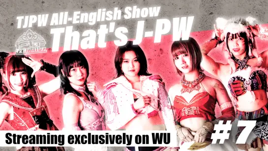 TJPW That's J-PW #7 (2021.05.03)