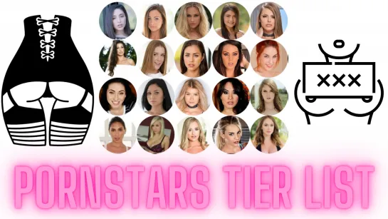 Pornstars Tier List & Ranking.