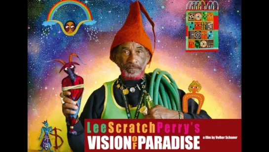 Lee “Scratch” Perry's - Vision Of Paradise (Видение Рая от Ли «Скрэтч» Перри) [rus]