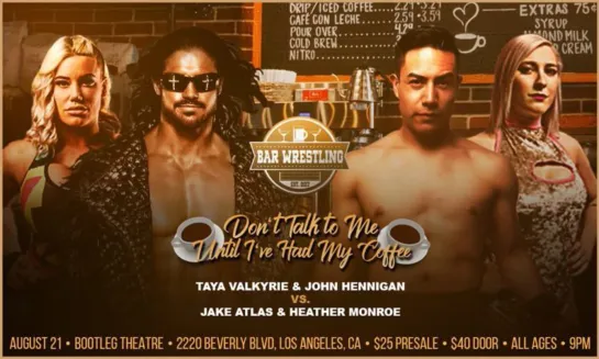 Bar Wrestling 42: Dont Talk To Me Until Ive Had My Coffee (2019.08.21)