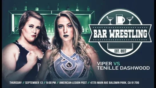 Bar Wrestling 19: It Can't Rain All The Time (2018.09.13)