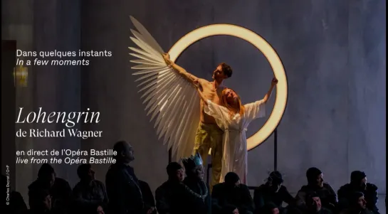 Рихард Вагнер "Лоэнгрин" / Richard Wagner - Lohengrin -  Paris 24.10.2023