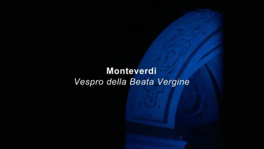 Claudio Monteverdi -  Vespro della Beata Vergine / Вечерня Блаженной Девы (Versailles, 2019)