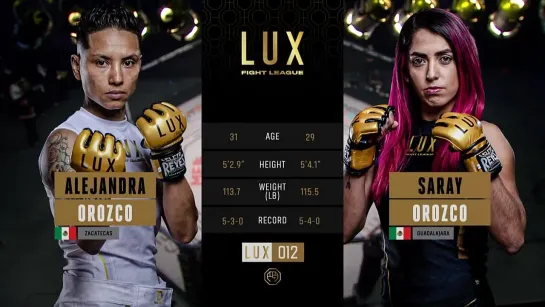 LUX Fight League 12:  Saray Orozco vs. Alejandra Orozco - (HIGHLIGHTS)