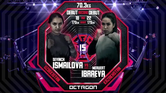 Octagon 15: Meruert Ibraeva vs. Sevinch Ismailova