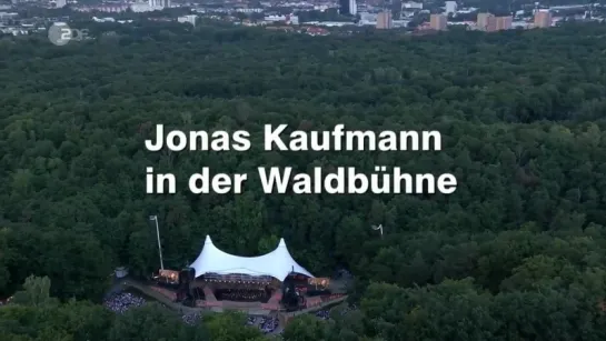 "Dolce Vita" - Jonas Kaufmann. Konzert in der Waldbühne / Йонас Кауфман. Концерт в Вальдбюне (Вerlin, 2018)