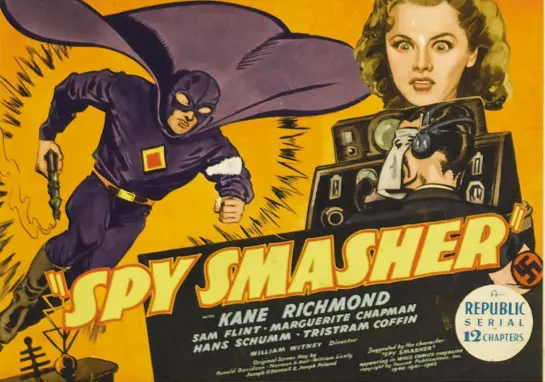 Шпион Сокрушитель (Спай Смэшер) Spy Smasher (1942) Киносериал (Все 12 эпизодов) DC Comics (USA)