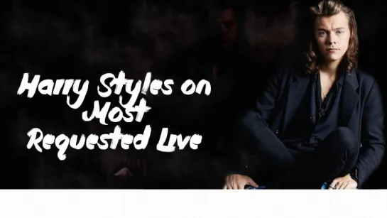 Harry Styles - Most Requested Live [RUS SUB]