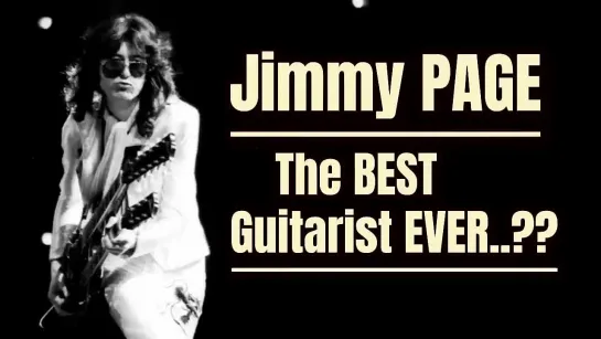 Jimmy Page. The Guitarist Who Changed the Game