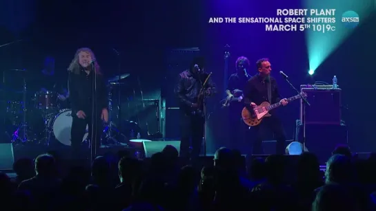 Robert Plant and the Sensational Space Shifters  Whole Lotta Love - AXS TV