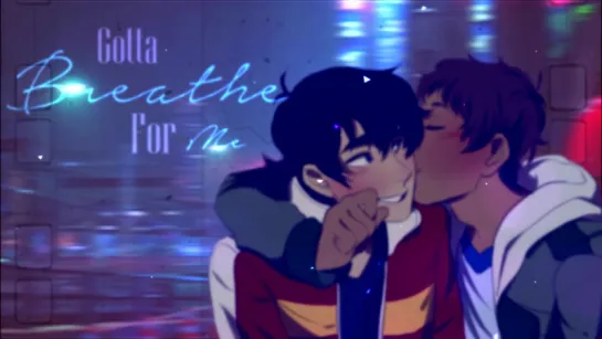 breathe ＡＭＶ Klance - Voltron