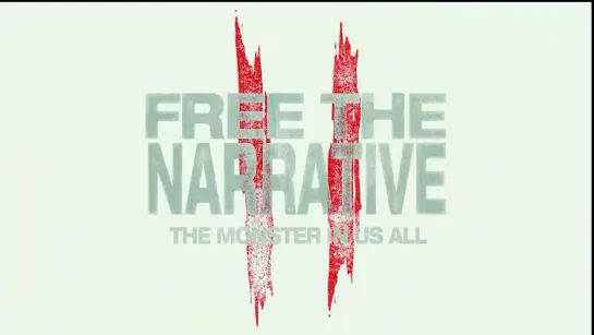 Free The Narrative II: The Monster In Us All (2021.10.01)